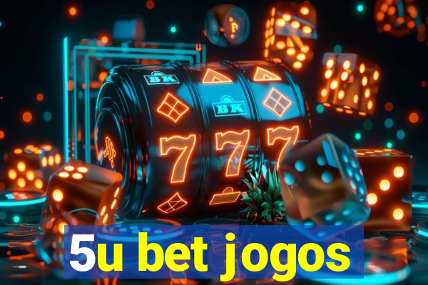 5u bet jogos